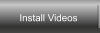Install Videos