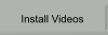Install Videos